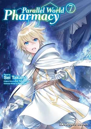Parallel World Pharmacy Volume 7 de Sei Takano