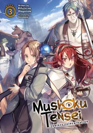 Mushoku Tensei: Jobless Reincarnation (Light Novel) Vol. 3 de Rifujin Na Magonote