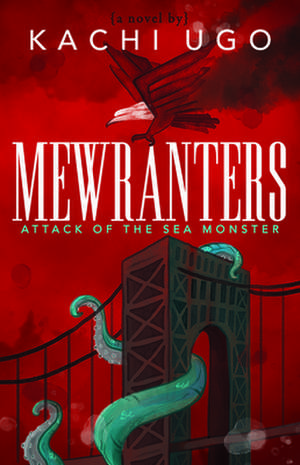 Mewranters: Attack of the Sea Monster de Kachi Ugo