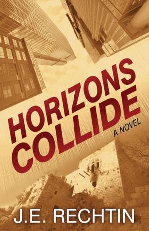 Horizons Collide de J E Rechtin