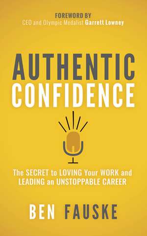 Authentic Confidence de Ben Fauske