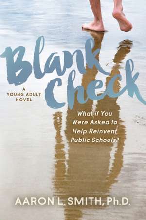 Blank Check, A Novel de Aaron Smith