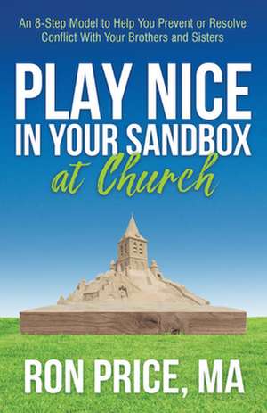 Play Nice in Your Sandbox at Church de Ron Price