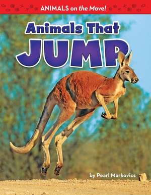 Animals That Jump de Pearl Markovics