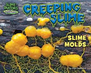 Creeping Slime de Ellen Lawrence