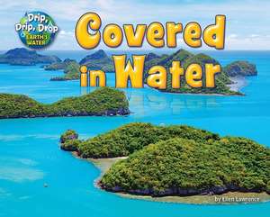 Covered in Water de Ellen Lawrence