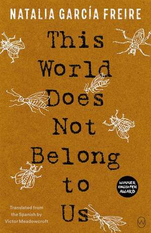 This World Does Not Belong to Us de Natalia García Freire