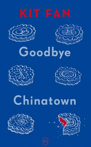 Goodbye Chinatown de Kit Fan