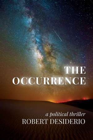 The Occurrence: A Political Thriller de Robert Desiderio