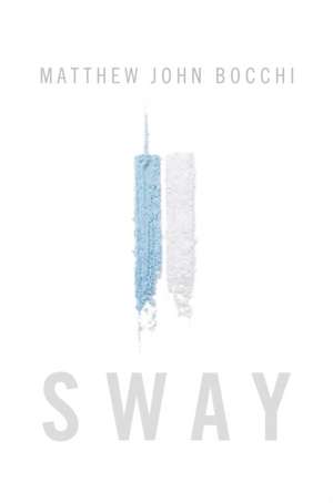 Sway de Matthew John Bocchi