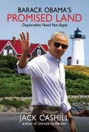 Barack Obama's Promised Land de Jack Cashill