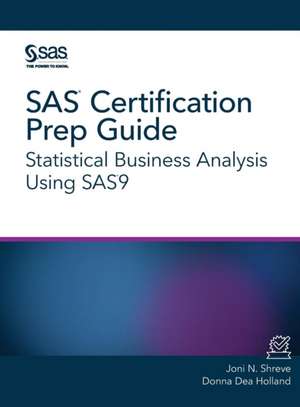 SAS Certification Prep Guide de Joni N. Shreve