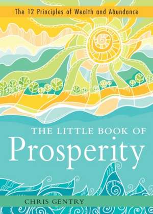 The Little Book of Prosperity de Chris Gentry