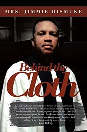 Behind the Cloth de Jimmie Dismuke