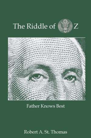 The Riddle of OZ de Robert A. St. Thomas