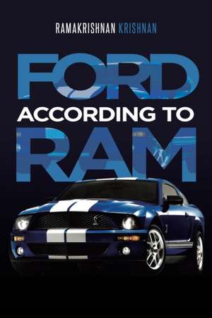 Ford According to Ram de Ramakrishnan Krishnan