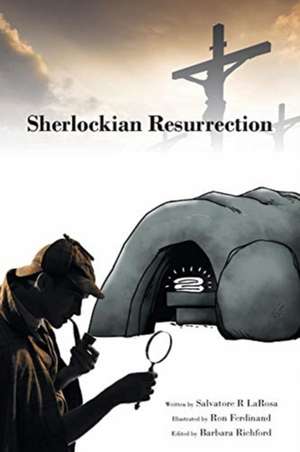 Sherlockian Resurrection de Salvatore R LaRosa