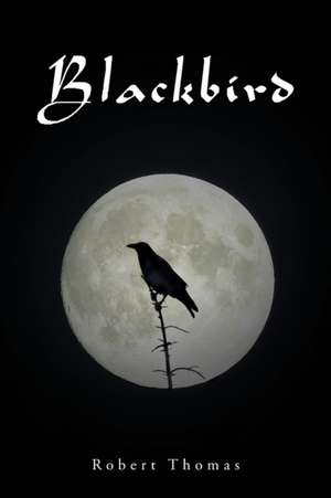 Blackbird de Robert Thomas