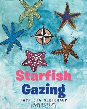 Starfish Gazing de Patricia Gleichauf