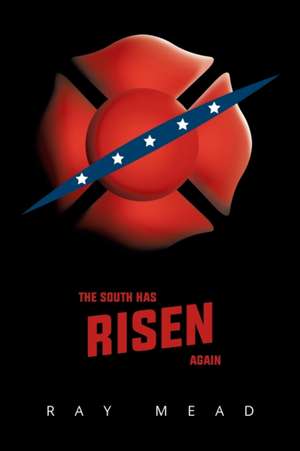 The South Has Risen Again de Ray Mead