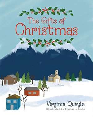 The Gifts of Christmas de Virginia Quayle