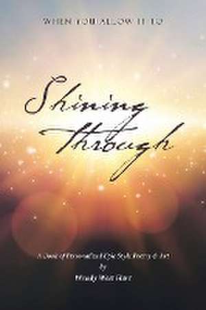 Shining Through de Wendy West Hart