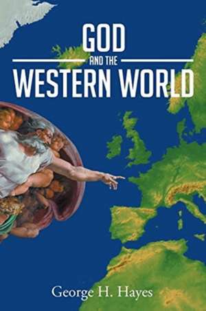 God And The Western World de George H. Hayes