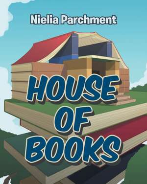 House of Books de Nielia Parchment