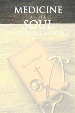 Medicine for the Soul de Jill Adams