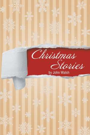 Christmas Stories de John Walsh