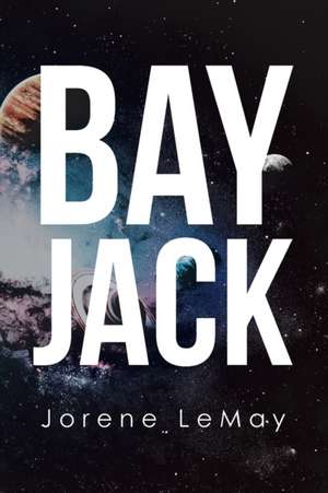 Bay Jack de Jorene Lemay