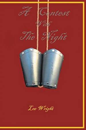 A Contest with the Night de Lee Wright