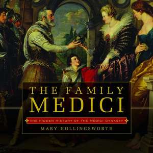 The Family Medici de Mary Hollingsworth