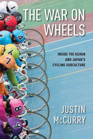 The War on Wheels de Justin McCurry