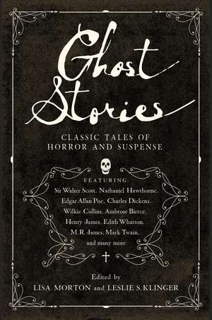 Ghost Stories: Classic Tales of Horror and Suspense de Leslie S. Klinger