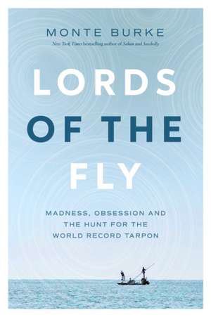 Lords of the Fly de Monte Burke