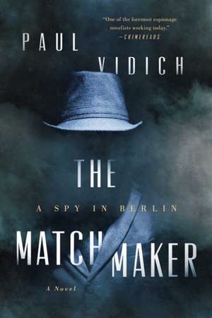 The Matchmaker de Paul Vidich