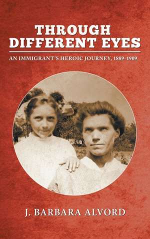Through Different Eyes de J. Barbara Alvord