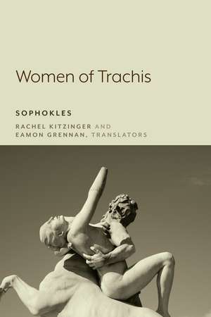 Women of Trachis de Rachel Kitzinger