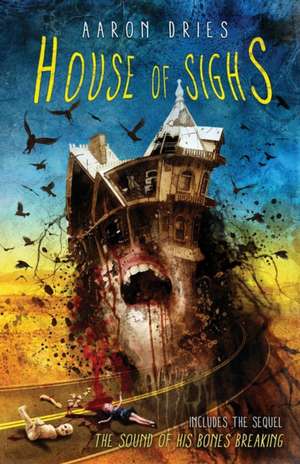 House of Sighs de Aaron Dries