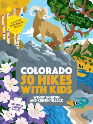 50 Hikes with Kids Colorado de Wendy Gorton