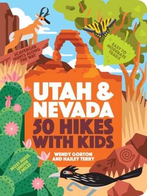 50 Hikes with Kids Utah and Nevada de Wendy Gorton