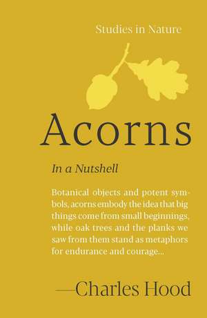 Acorns: In a Nutshell de Charles Hood