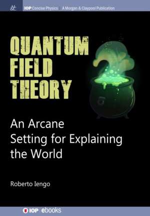 Quantum Field Theory de Roberto Iengo