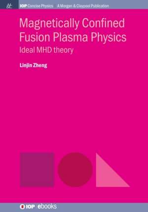 Magnetically Confined Fusion Plasma Physics de Linjin Zheng