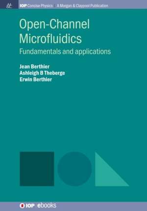 Open-Channel Microfluidics de Jean Berthier