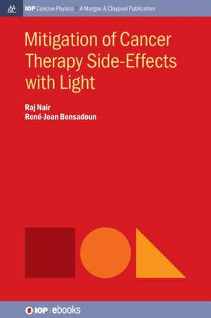 Mitigation of Cancer Therapy Side-Effects with Light de Raj Nair