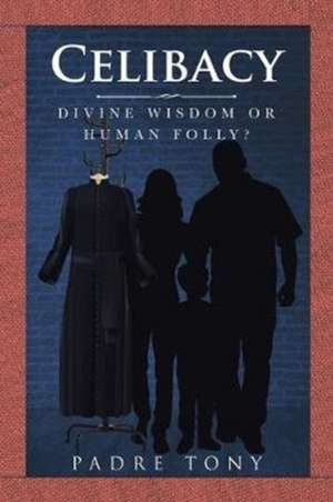 Celibacy de Padre Tony