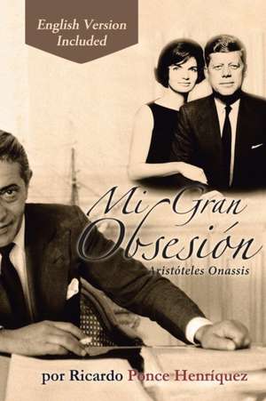 Mi Gran Obsesión de Ricardo Ponce Henriquez