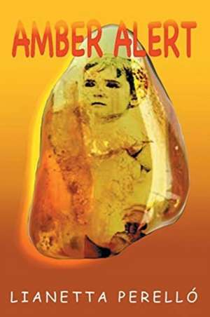 Amber Alert de Lianetta Perelló